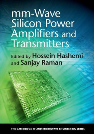 mm-Wave Silicon Power Amplifiers and Transmitters by Hossein Hashemi 9781107055865