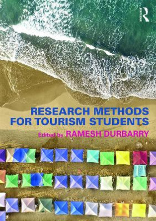 Research Methods for Tourism Students by Ramesh Durbarry