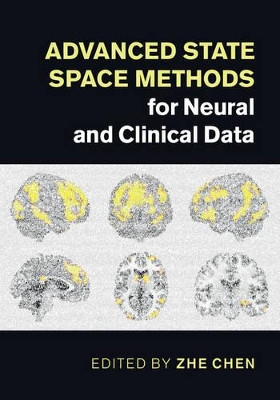 Advanced State Space Methods for Neural and Clinical Data by Zhe Chen 9781107079199