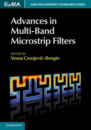 Advances in Multi-Band Microstrip Filters by Vesna Crnojevic-Bengin 9781107081970