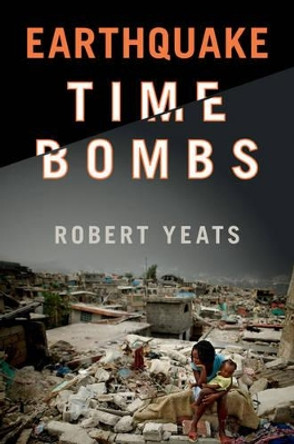 Earthquake Time Bombs by Robert Yeats 9781107085244