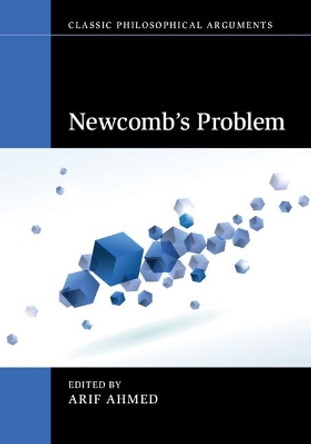 Newcomb's Problem by Arif Ahmed 9781107180277