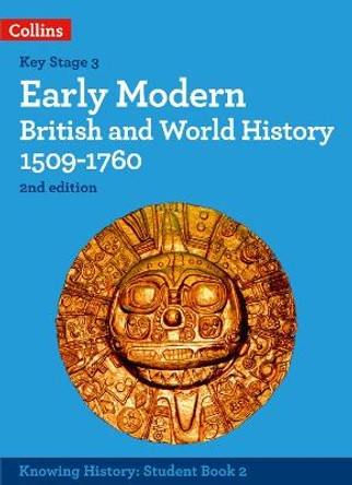 Early Modern British and World History 1509-1760 (Knowing History) by Robert Peal