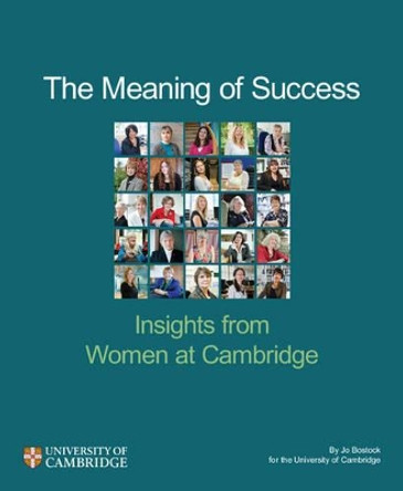 The Meaning of Success: Insights from Women at Cambridge by Jo Bostock 9781107428683