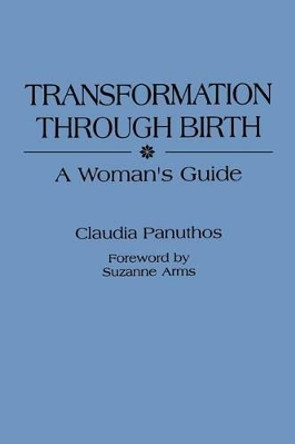 Transformation Through Birth: A Woman's Guide by Mary Miller 9780897890380