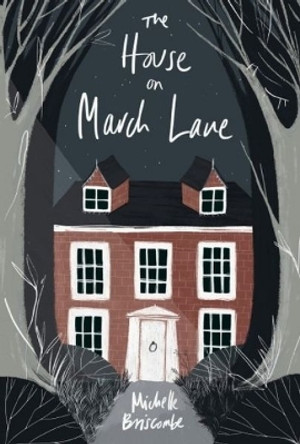 The House on March Lane by Michelle Briscombe 9780993322129