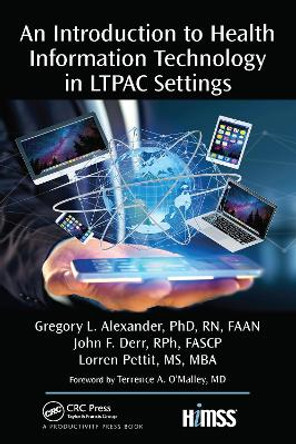 An Introduction to Health Information Technology in LTPAC Settings by RPh John 9781032095066