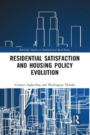 Residential Satisfaction and Housing Policy Evolution by Wellington Thwala 9781032095097