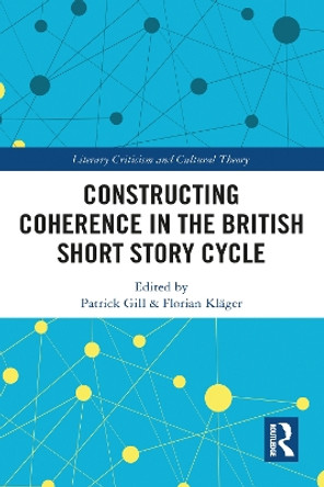 Constructing Coherence in the British Short Story Cycle by Patrick Gill 9781032095516