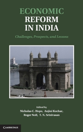 Economic Reform in India: Challenges, Prospects, and Lessons by Nicholas C. Hope 9781107020047