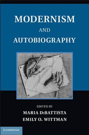 Modernism and Autobiography by Maria DiBattista 9781107025226