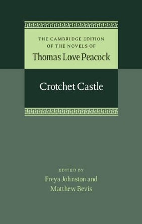 Crotchet Castle by Thomas Love Peacock 9781107030725