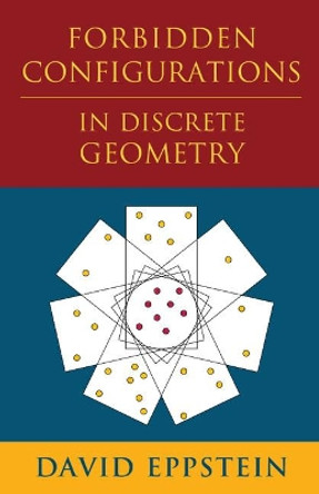 Forbidden Configurations in Discrete Geometry by David Eppstein 9781108439138