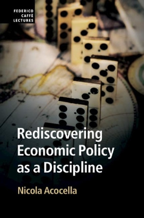 Rediscovering Economic Policy as a Discipline by Nicola Acocella 9781108454919