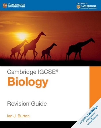 Cambridge IGCSE (R) Biology Revision Guide by Ian J. Burton 9781107614499