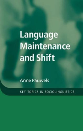 Language Maintenance and Shift by Anne Pauwels 9781107618923