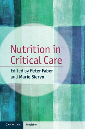 Nutrition in Critical Care by Peter Faber 9781107669017