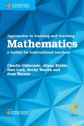 Approaches to Learning and Teaching Mathematics: A Toolkit for International Teachers by Becky Warren 9781108406970