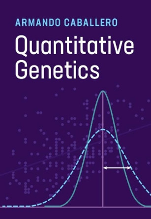 Quantitative Genetics by Armando Caballero 9781108481410