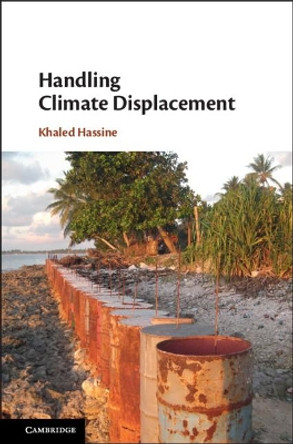 Handling Climate Displacement by Khaled Hassine 9781108486484