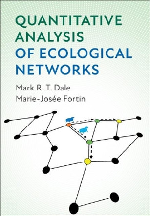 Quantitative Analysis of Ecological Networks by Mark R. T. Dale 9781108491846