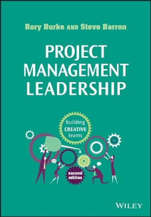 Project Management Leadership: Building Creative Teams by Rory Burke 9781118674017
