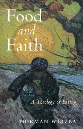 Food and Faith: A Theology of Eating by Norman Wirzba 9781108470414