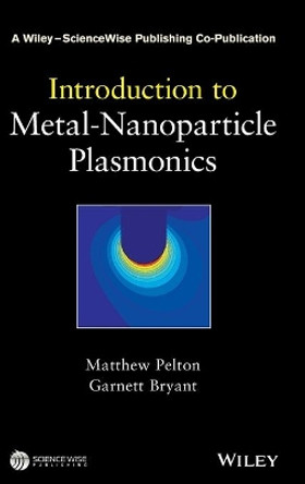 Introduction to Metal-Nanoparticle Plasmonics by Matthew Pelton 9781118060407