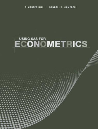 Using SAS for Econometrics by R. Carter Hill 9781118032091