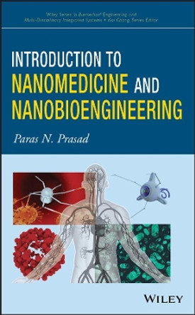 Introduction to Nanomedicine and Nanobioengineering by Paras N. Prasad 9781118093436