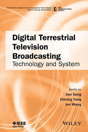 Digital Terrestrial Television Broadcasting: Technology and System by Jian Song 9781118130537