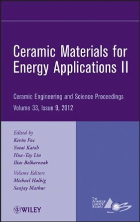 Ceramic Materials for Energy Applications II by ACerS (American Ceramic Society) 9781118205990