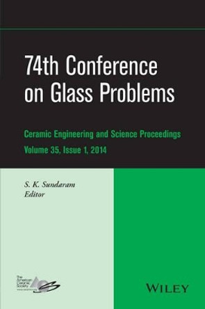 74th Conference on Glass Problems by S. K. Sundaram 9781118932971