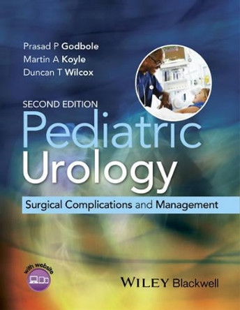 Pediatric Urology: Surgical Complications and Management by Prasad P. Godbole 9781118473313