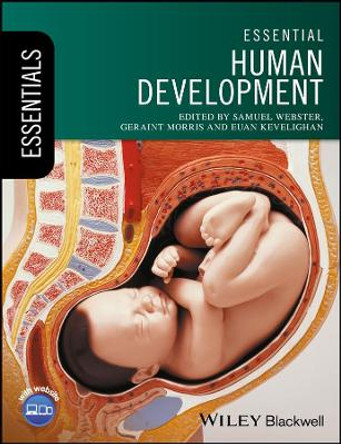 Essential Human Development Samuel Webster (College of Medicine, Swansea University) 9781118528624