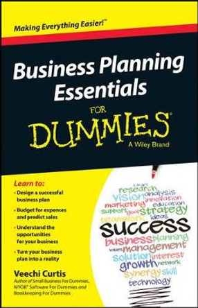 Business Planning Essentials For Dummies by Veechi Curtis 9781118641262