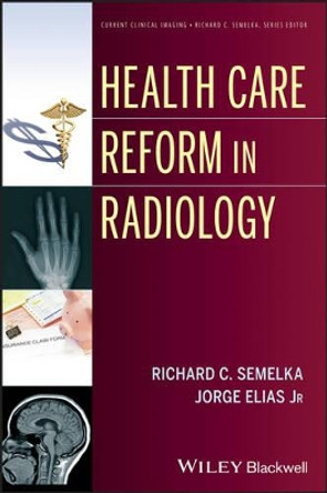 Health Care Reform in Radiology by Richard C. Semelka 9781118642177