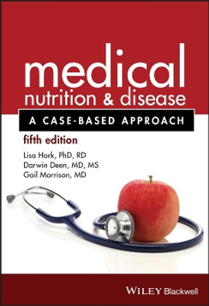 Medical Nutrition and Disease: A Case-Based Approach by Lisa Hark 9781118652435