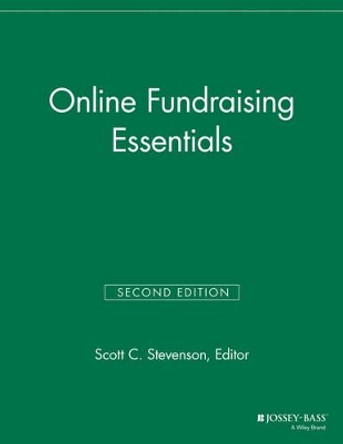 Online Fundraising Essentials by Scott C. Stevenson 9781118676844