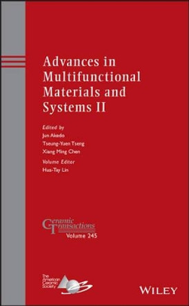 Advances in Multifunctional Materials and Systems II by Jun Akedo 9781118771273