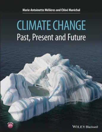 Climate Change: Past, Present, and Future by Marie-Antoinette Melieres 9781118708521