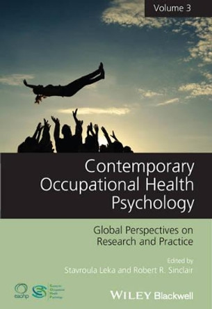 Contemporary Occupational Health Psychology: Global Perspectives on Research and Practice by Stavroula Leka 9781118713907