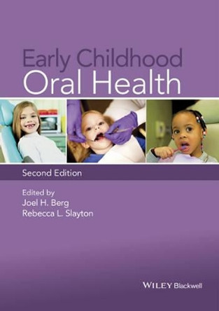 Early Childhood Oral Health by Joel H. Berg 9781118792100
