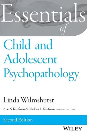 Essentials of Child and Adolescent Psychopathology by Linda Wilmshurst 9781118840191