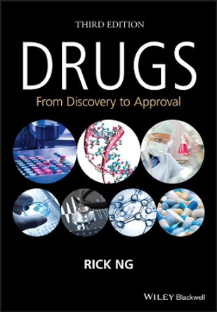 Drugs: From Discovery to Approval by Rick Ng 9781118907276