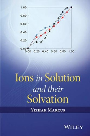 Ions in Solution and their Solvation by Yizhak Marcus 9781118889145