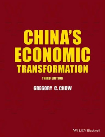 China's Economic Transformation by Gregory C. Chow 9781118909959