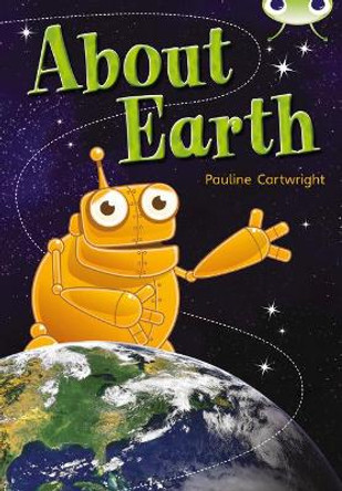 Bug Club NF Lime B/3C About Earth by Pauline Cartwright