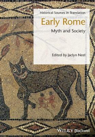 Early Rome: Myth and Society by Jaclyn Neel 9781119083801