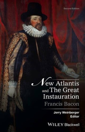 New Atlantis and The Great Instauration by Francis Bacon 9781119097983